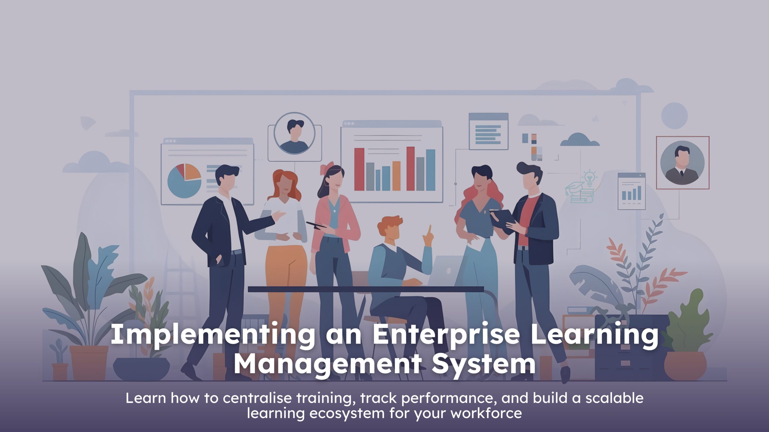 Implementing an enterprise learning management system full guided blog