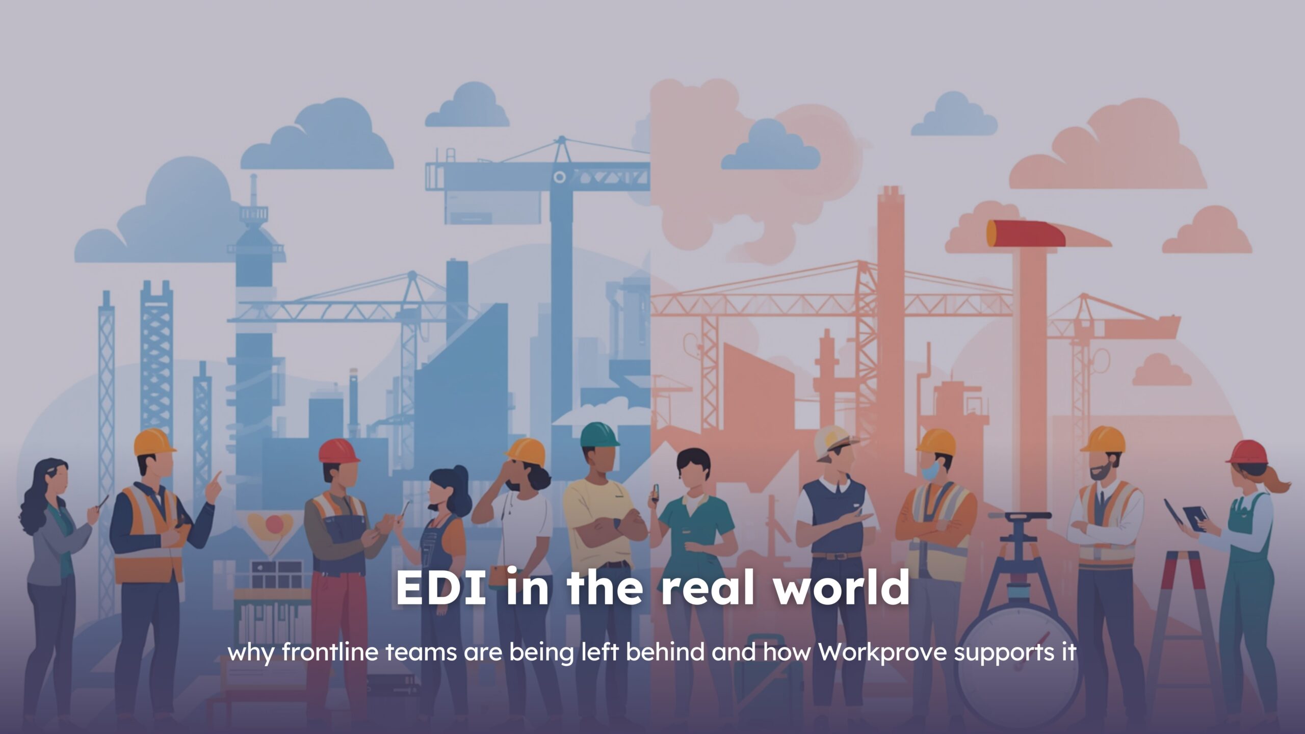 EDI in safety-critical Industries and how workprove supports EDI- equity, diversity and inclusion