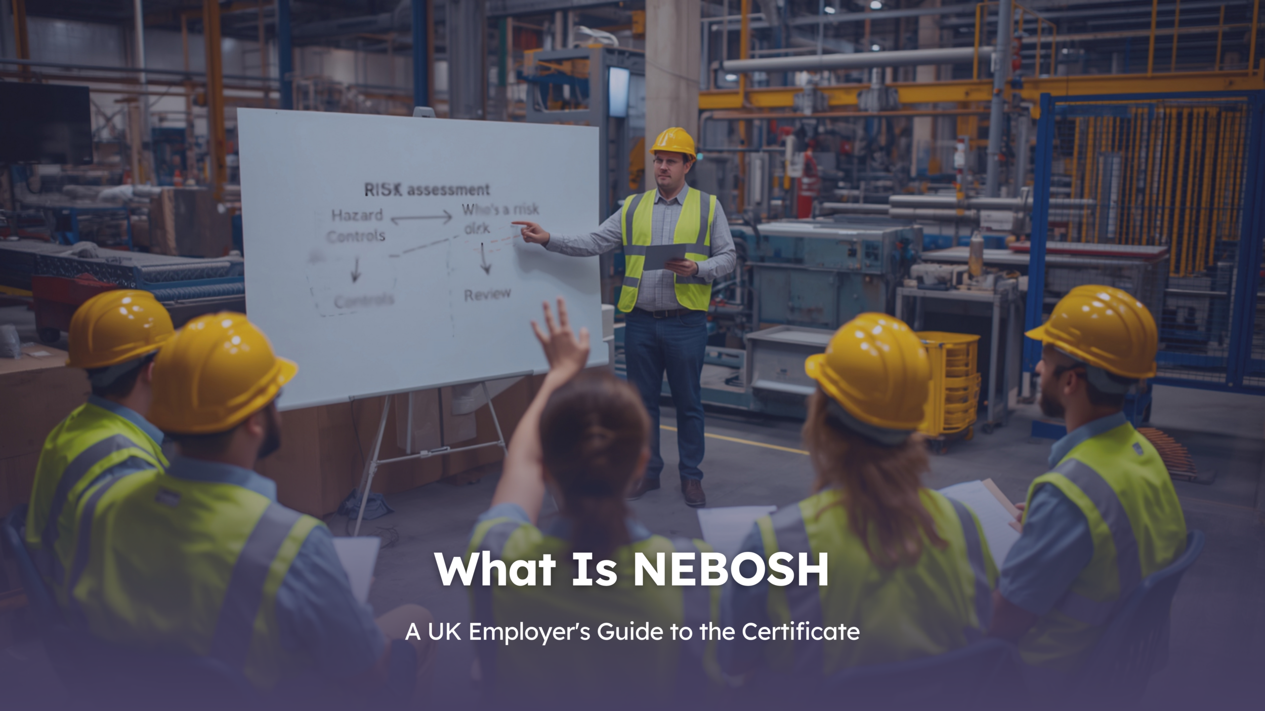 NEBOSH full recent comprehensive guide blog image cover